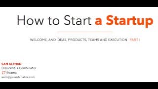 How to Start a Startup (Lecture 1)